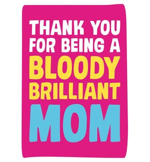 MD/Bloody Brilliant Mum